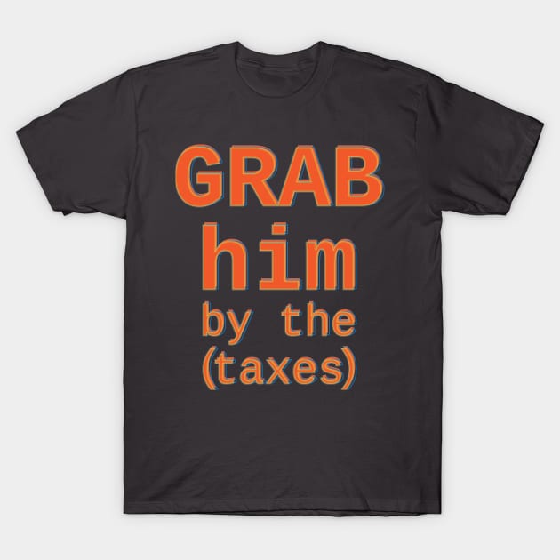 Grab him T-Shirt by Yourmung